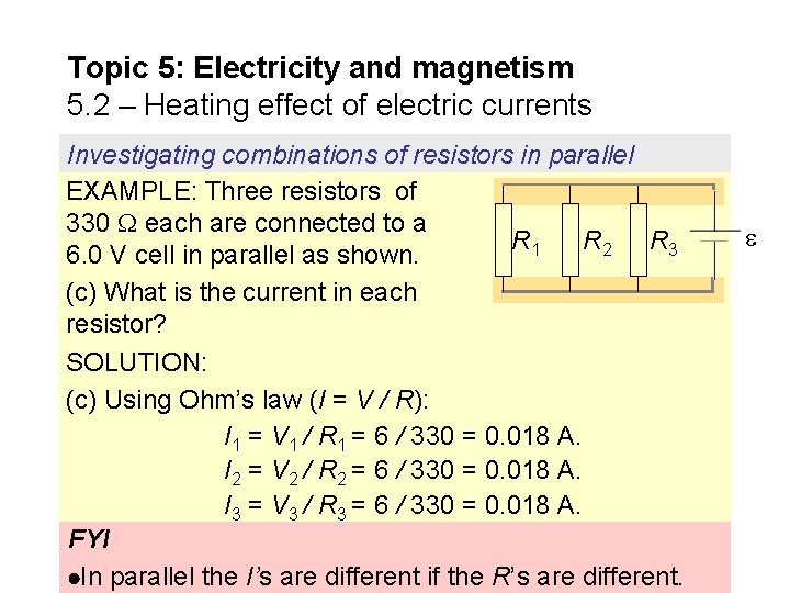 Topic 5: Electricity and magnetism 5. 2 – Heating effect of electric currents Investigating