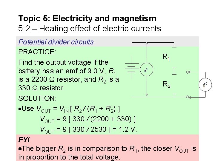 Topic 5: Electricity and magnetism 5. 2 – Heating effect of electric currents Potential