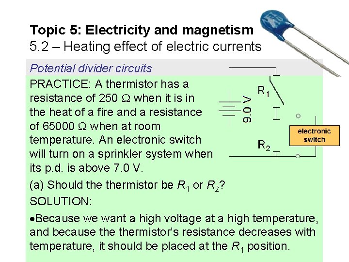 Topic 5: Electricity and magnetism 5. 2 – Heating effect of electric currents Potential