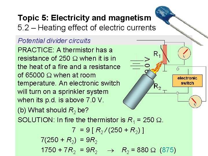 Topic 5: Electricity and magnetism 5. 2 – Heating effect of electric currents Potential