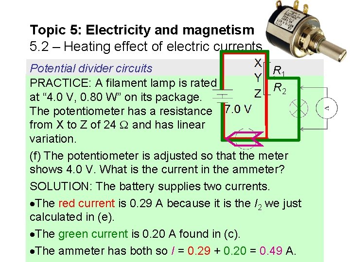 Topic 5: Electricity and magnetism 5. 2 – Heating effect of electric currents Potential