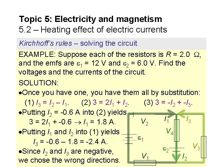 Topic 5: Electricity and magnetism 5. 2 – Heating effect of electric currents Kirchhoff’s