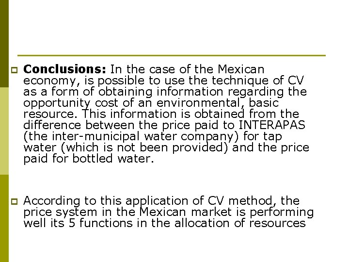 p Conclusions: In the case of the Mexican economy, is possible to use the