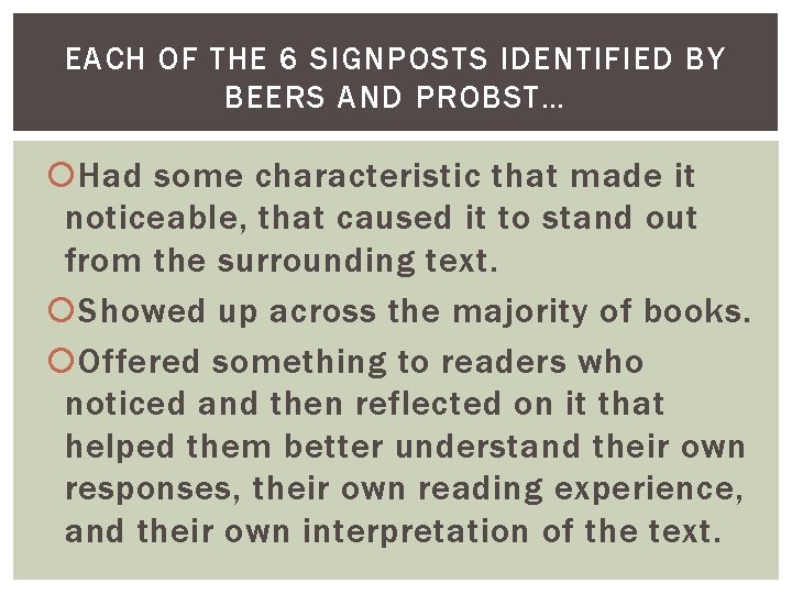 EACH OF THE 6 SIGNPOSTS IDENTIFIED BY BEERS AND PROBST… Had some characteristic that