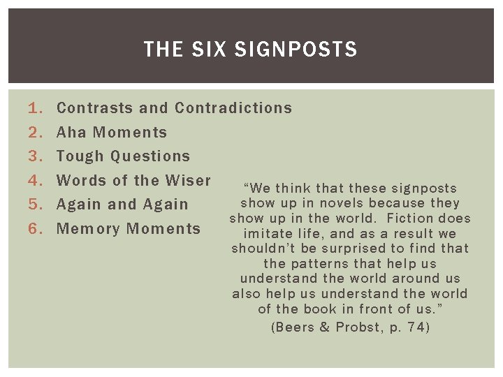 THE SIX SIGNPOSTS 1. 2. 3. 4. 5. 6. Contrasts and Contradictions Aha Moments