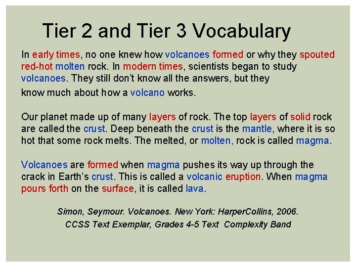 Tier 2 and Tier 3 Vocabulary In early times, no one knew how volcanoes