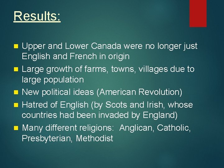 Results: Upper and Lower Canada were no longer just English and French in origin