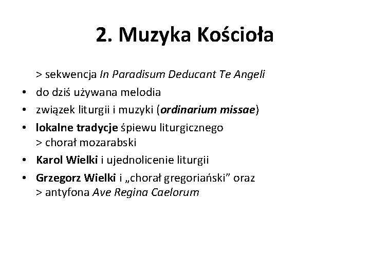 2. Muzyka Kościoła • • • > sekwencja In Paradisum Deducant Te Angeli do