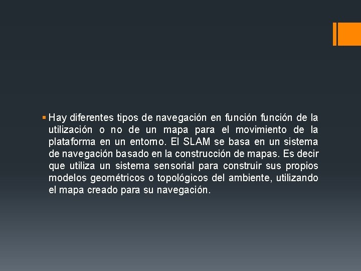 § Hay diferentes tipos de navegación en función de la utilización o no de