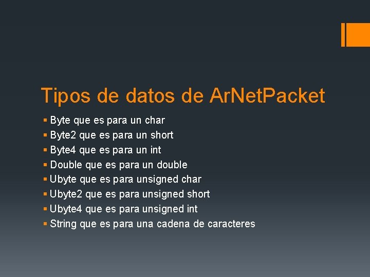 Tipos de datos de Ar. Net. Packet § Byte que es para un char