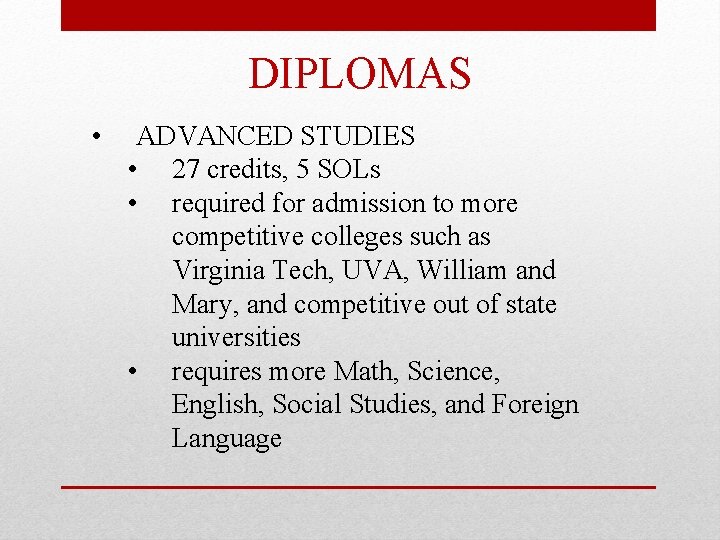 DIPLOMAS • ADVANCED STUDIES • 27 credits, 5 SOLs • required for admission to