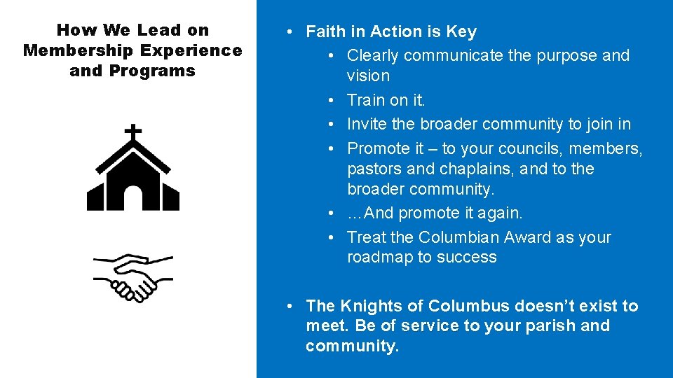 How We Lead on Membership Experience and Programs • Faith in Action is Key