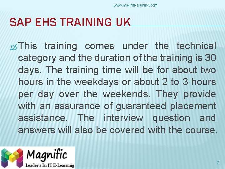 www. magnifictraining. com SAP EHS TRAINING UK This training comes under the technical category