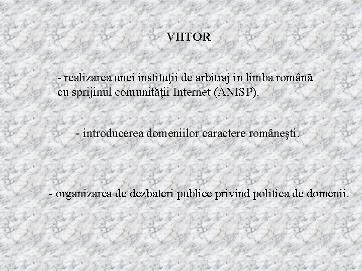 VIITOR - realizarea unei instituţii de arbitraj in limba română cu sprijinul comunităţii Internet