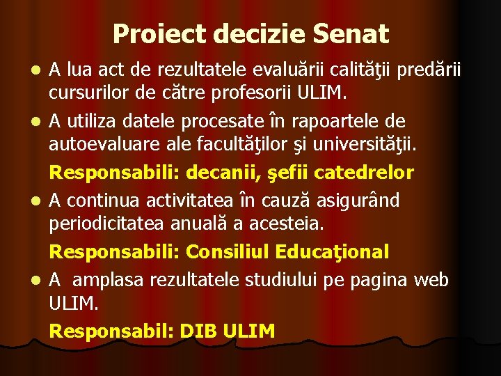 Proiect decizie Senat A lua act de rezultatele evaluării calităţii predării cursurilor de către