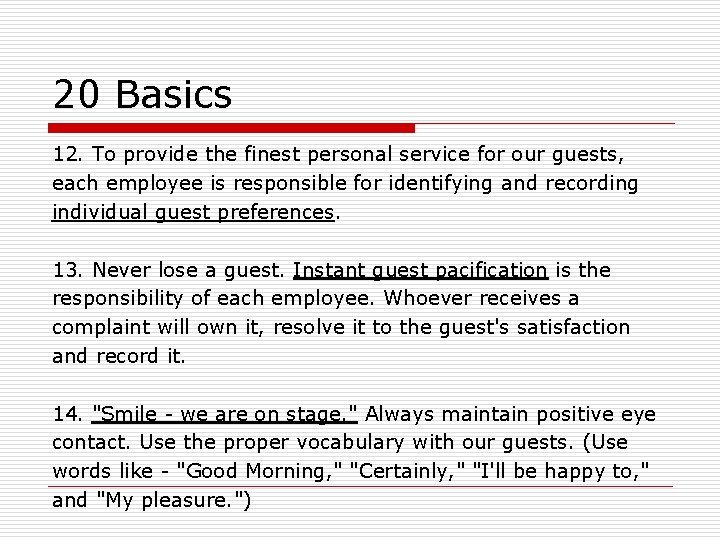 20 Basics 12. To provide the finest personal service for our guests, each employee