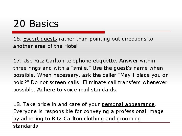 20 Basics 16. Escort guests rather than pointing out directions to another area of
