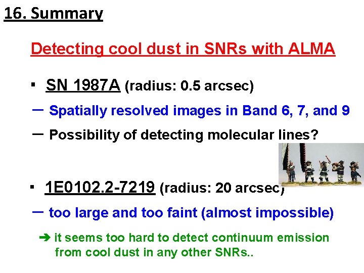 16. Summary Detecting cool dust in SNRs with ALMA ・ SN 1987 A (radius: