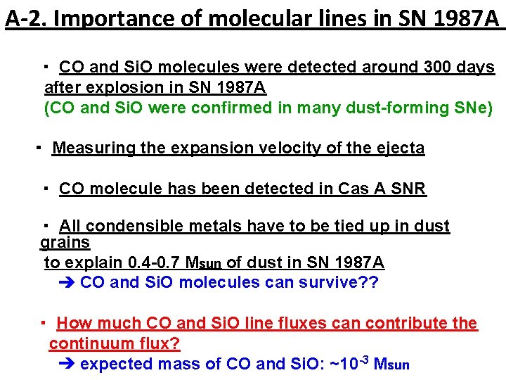 A-2. Importance of molecular lines in SN 1987 A 　・ CO and Si. O
