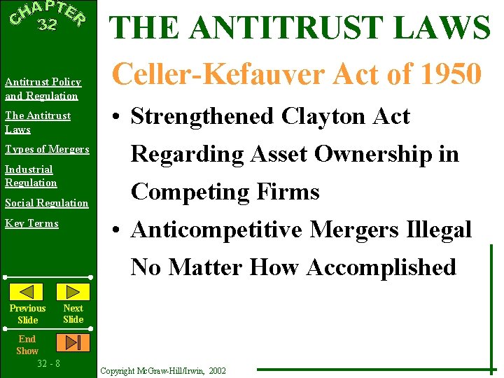 THE ANTITRUST LAWS Antitrust Policy and Regulation The Antitrust Laws Types of Mergers Industrial