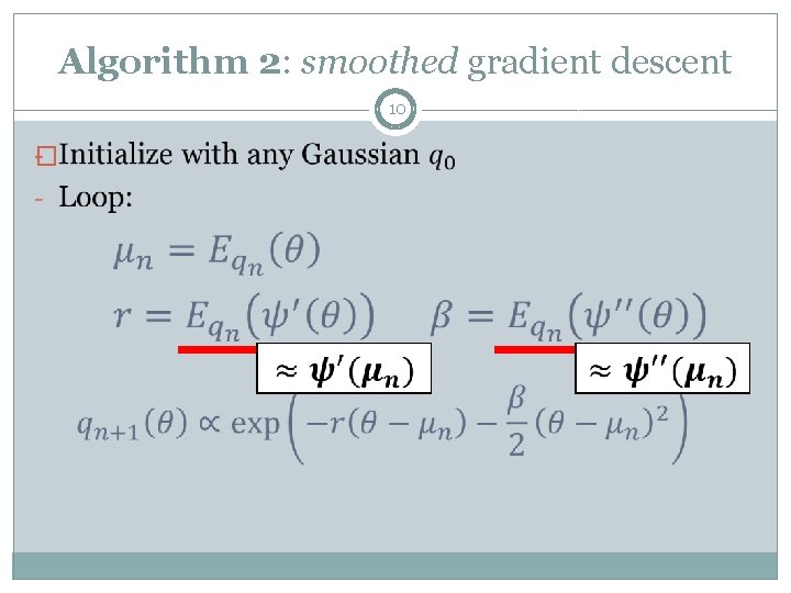 Algorithm 2: smoothed gradient descent 10 � 