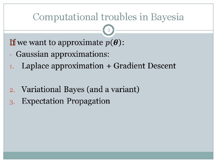 Computational troubles in Bayesia 2 � 