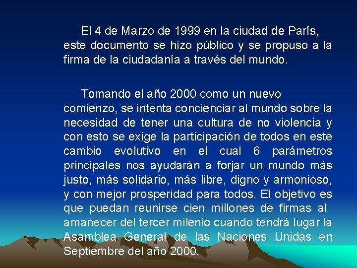 El 4 de Marzo de 1999 en la ciudad de París, este documento se