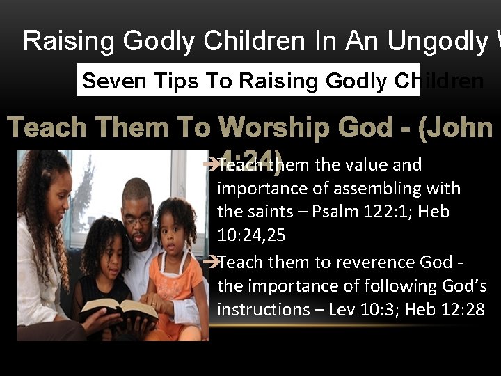 Raising Godly Children In An Ungodly W Seven Tips To Raising Godly Children Teach