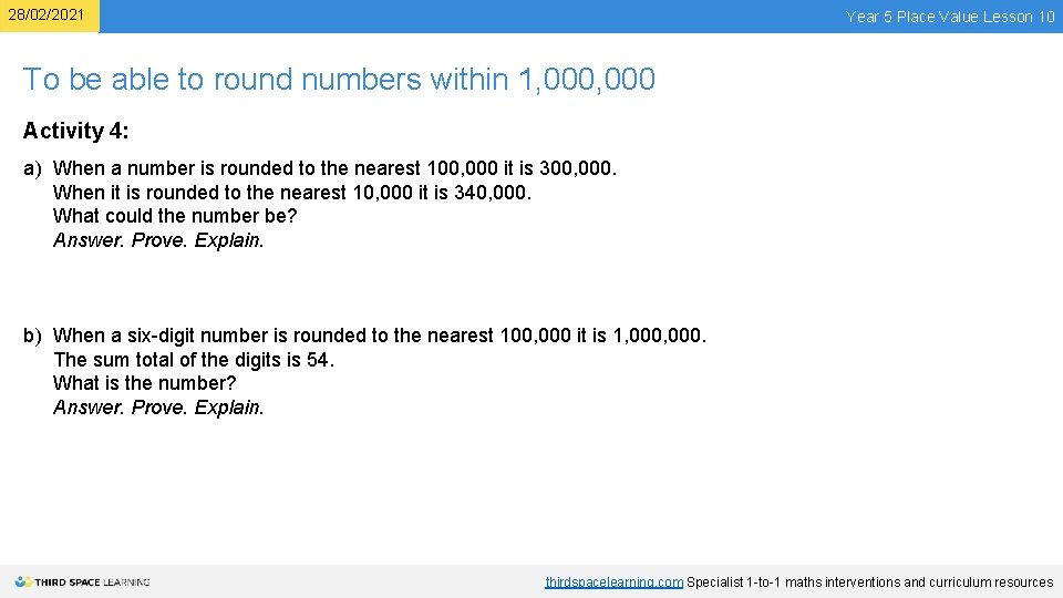 28/02/2021 Year 5 Place Value Lesson 10 To be able to round numbers within