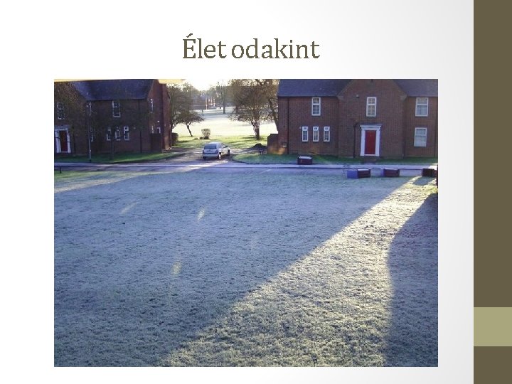 Élet odakint Élet odakint