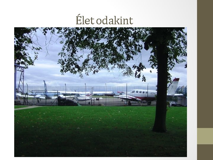 Élet odakint Élet odakint
