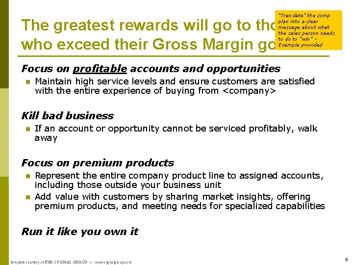 “Translate” the comp plan into a clear message about what the sales person needs