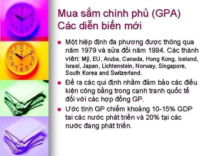 Mua sắm chính phủ (GPA) Các diễn biến mới n Một hiệp định đa