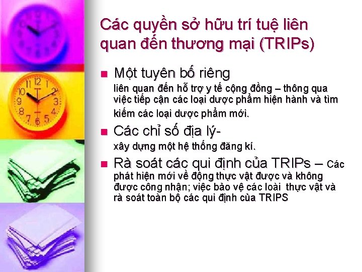 Các quyền sở hữu trí tuệ liên quan đến thương mại (TRIPs) n Một