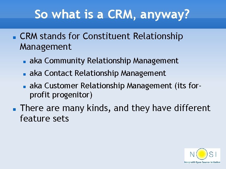 So what is a CRM, anyway? CRM stands for Constituent Relationship Management aka Community