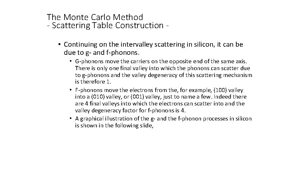 The Monte Carlo Method - Scattering Table Construction • Continuing on the intervalley scattering