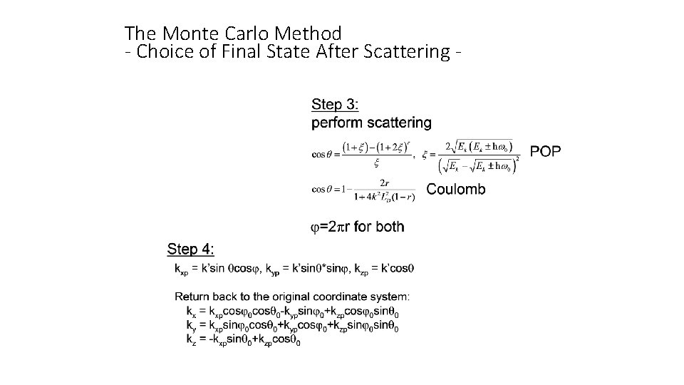 The Monte Carlo Method - Choice of Final State After Scattering - 