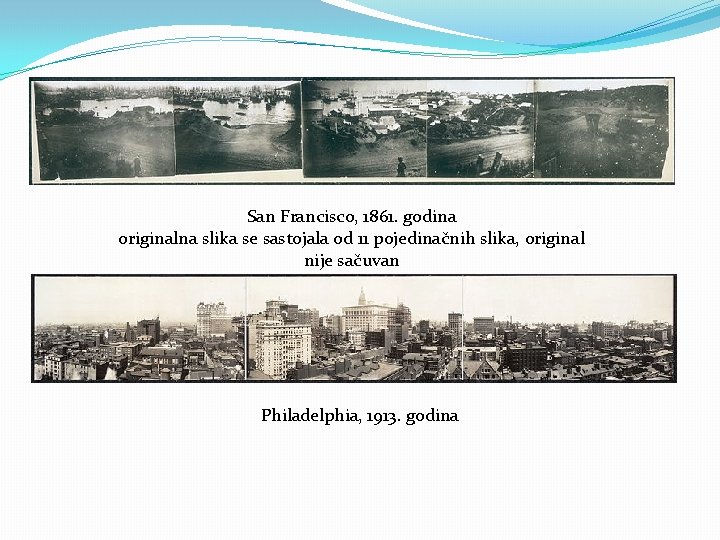 San Francisco, 1861. godina originalna slika se sastojala od 11 pojedinačnih slika, original nije San Francisco, 1861. godina originalna slika se sastojala od 11 pojedinačnih slika, original nije