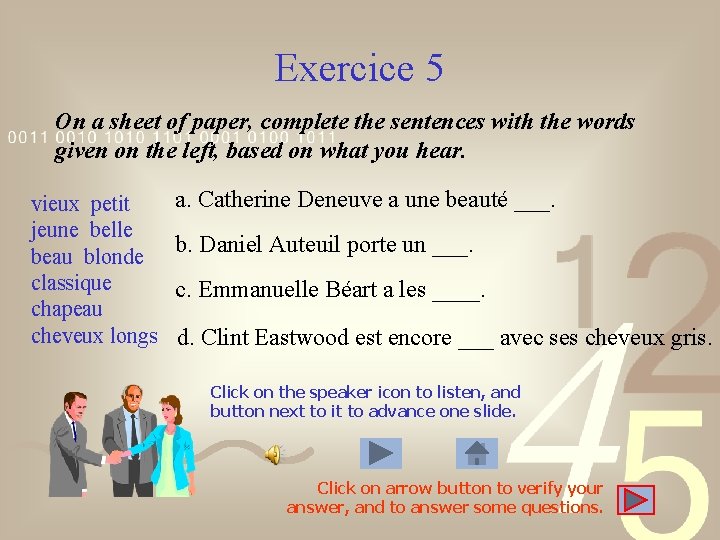 Exercice 5 On a sheet of paper, complete the sentences with the words given Exercice 5 On a sheet of paper, complete the sentences with the words given