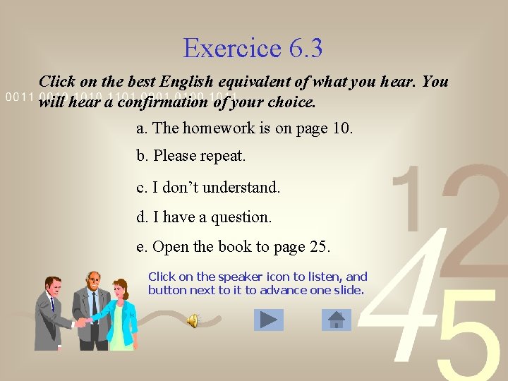 Exercice 6. 3 Click on the best English equivalent of what you hear. You Exercice 6. 3 Click on the best English equivalent of what you hear. You
