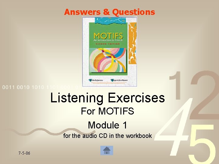 Answers & Questions Listening Exercises For MOTIFS Module 1 for the audio CD in Answers & Questions Listening Exercises For MOTIFS Module 1 for the audio CD in