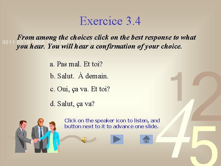 Exercice 3. 4 From among the choices click on the best response to what Exercice 3. 4 From among the choices click on the best response to what