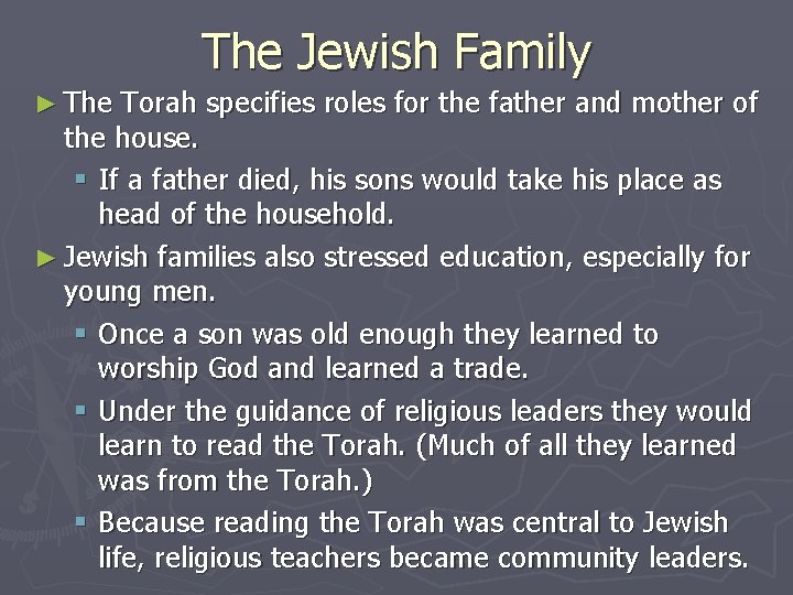 The Jewish Family ► The Torah specifies roles for the father and mother of