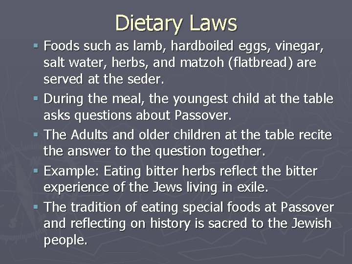 Dietary Laws § Foods such as lamb, hardboiled eggs, vinegar, salt water, herbs, and