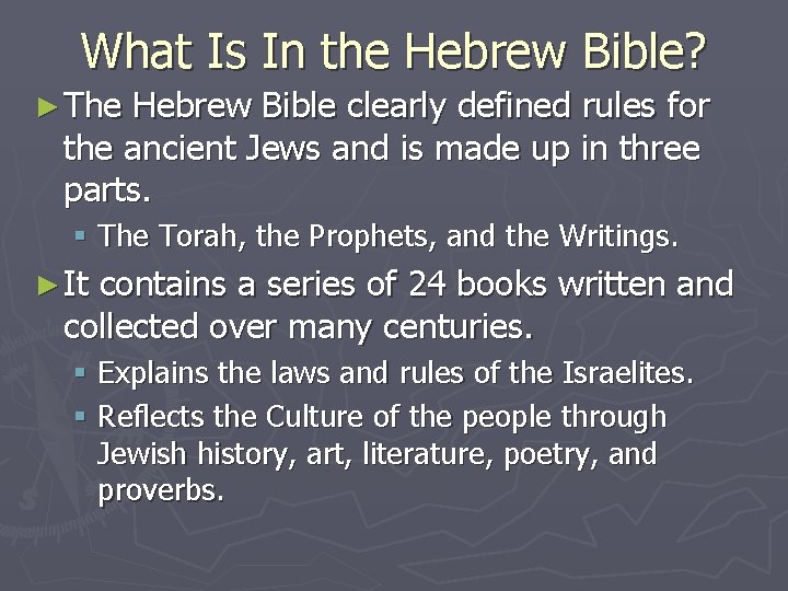 What Is In the Hebrew Bible? ► The Hebrew Bible clearly defined rules for