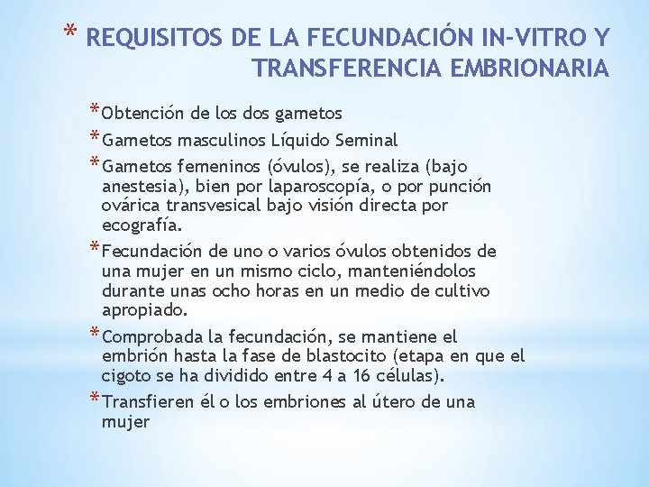 * REQUISITOS DE LA FECUNDACIÓN IN-VITRO Y TRANSFERENCIA EMBRIONARIA * Obtención de los dos