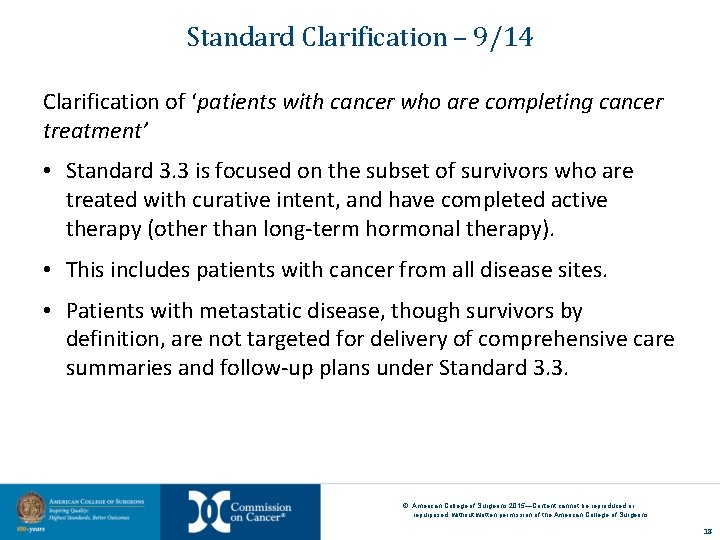 Standard Clarification – 9/14 Clarification of ‘patients with cancer who are completing cancer treatment’ Standard Clarification – 9/14 Clarification of ‘patients with cancer who are completing cancer treatment’