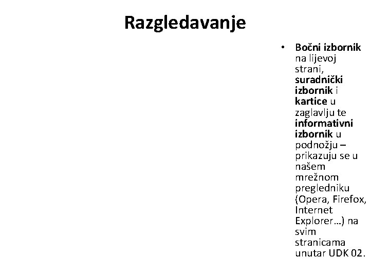 Razgledavanje • Bočni izbornik na lijevoj strani, suradnički izbornik i kartice u zaglavlju te