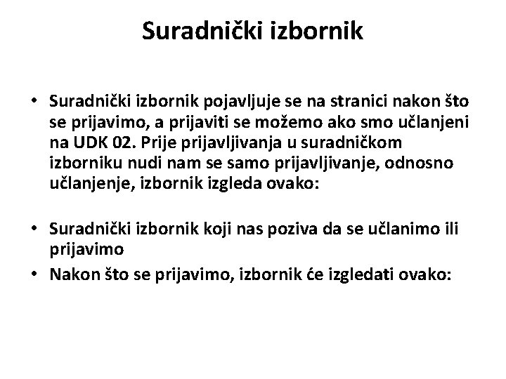 Suradnički izbornik • Suradnički izbornik pojavljuje se na stranici nakon što se prijavimo, a