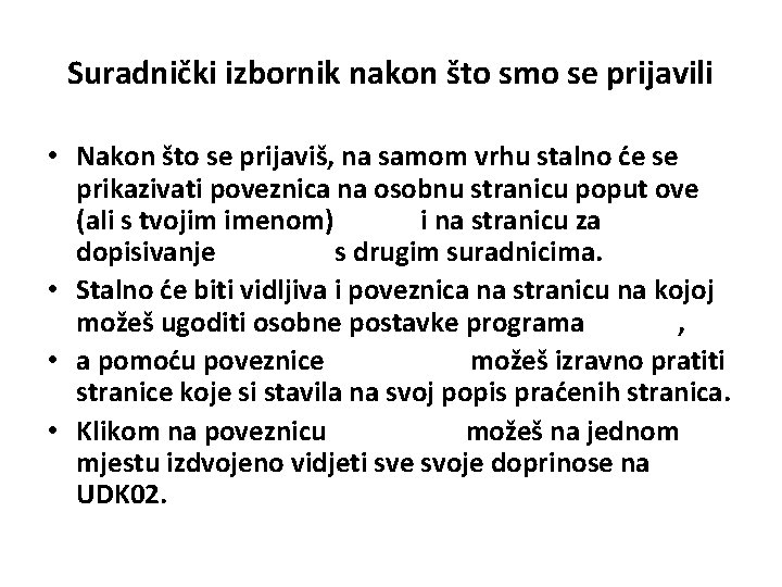 Suradnički izbornik nakon što smo se prijavili • Nakon što se prijaviš, na samom